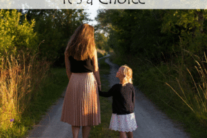 Being a Stay-at-Home Mom: It’s a Choice