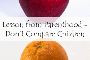 Lessons from Parenthood – Don’t Compare Children