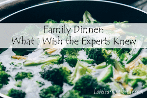 Family Dinner: What I Wish the Experts Knew