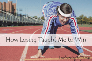 How Losing Taught Me to Win
