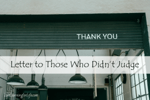 Letter to Those Who Didn’t Judge