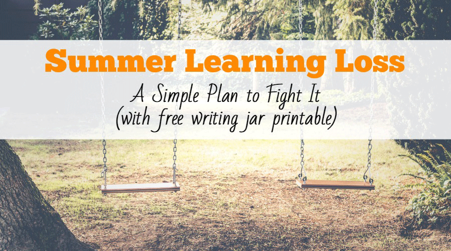 Summer Learning Loss: A Simple Plan to Fight It (with free writing jar printable)