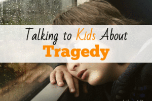 Talking to Kids About Tragedy