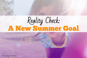 Reality Check: A New Summer Goal