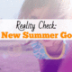 Reality Check: A New Summer Goal