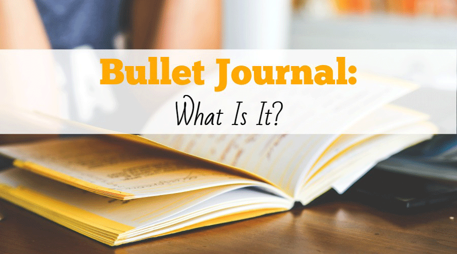 Bullet Journal: What Is It?