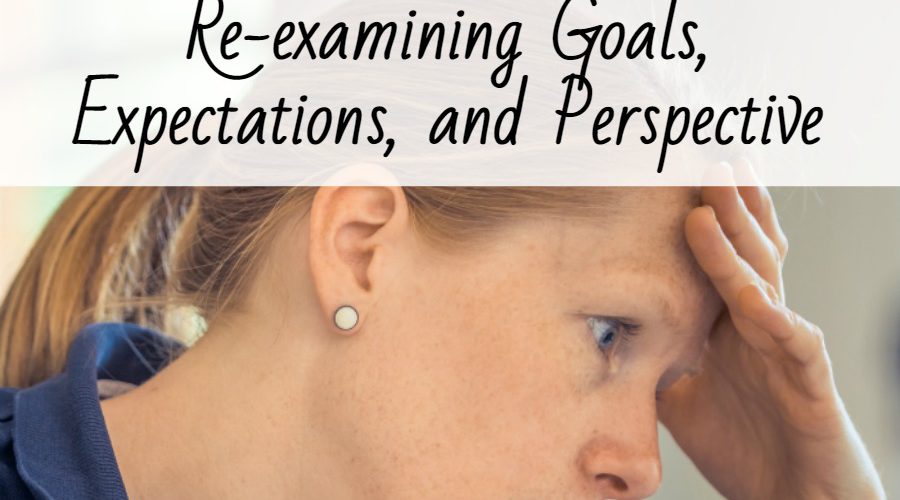 Frustrated Parent: Re-examining Goals, Expectations, and Perspective