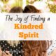 The Joy of Finding a Kindred Spirit