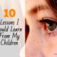 10 Lessons I Could Learn From My Children