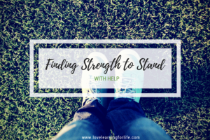 Finding Strength To Stand