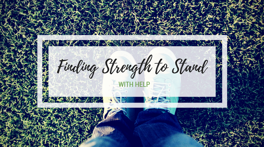 Finding Strength To Stand