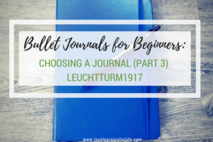 Bullet Journals for Beginners: Choosing a Journal (Part 3) Leuchtturm1917