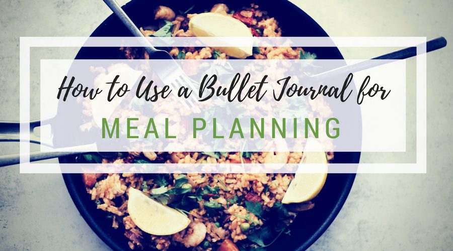 How to Use a Bullet Journal for Meal Planning